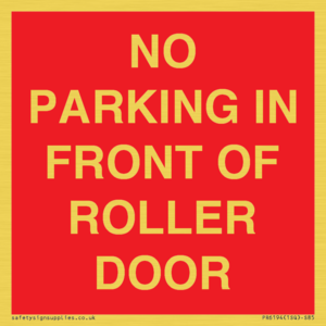 NO PARKING IN FRONT OF ROLLER DOOR